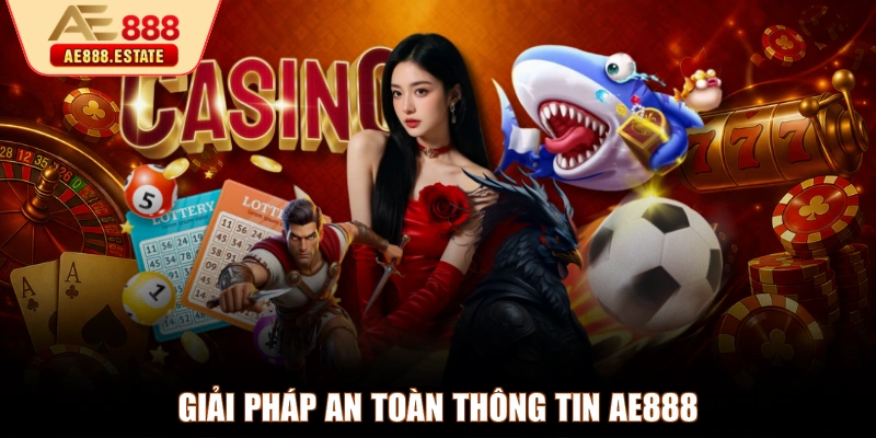 Giải pháp an toàn thông tin AE888
