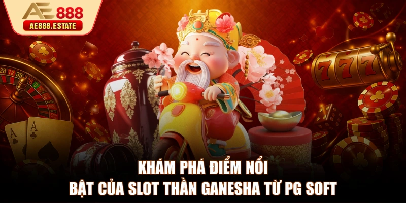 Khám phá điểm nổi bật của slot thần Ganesha từ PG Soft